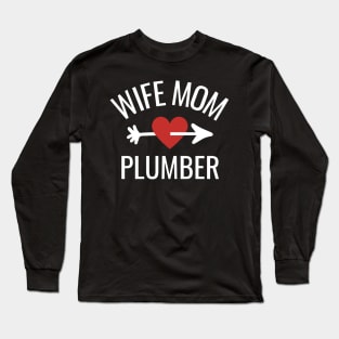 Wife Mom Plumber Gift Idea Long Sleeve T-Shirt